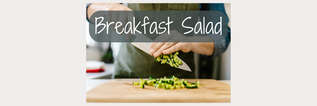 Breakfast Salad