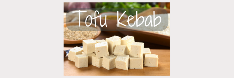 Tofu Kebabs